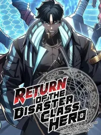 ปกมังงะ The Return of The Disaster-Class Hero - การกลับมาของฮีโร่ระดับหายนะ