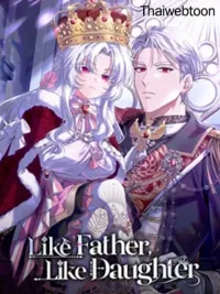 ปกมังงะ Like Father, Like Daughter - เหมือนพ่อเหมือนลูก