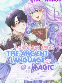 Only I Can Speak the Ancient Language of Magic - ภาษาโบราณที่มีแค่ฉันที่พูดได้ ปกมังงะ Only I Can Speak the Ancient Language of Magic - ภาษาโบราณที่มีแค่ฉันที่พูดได้